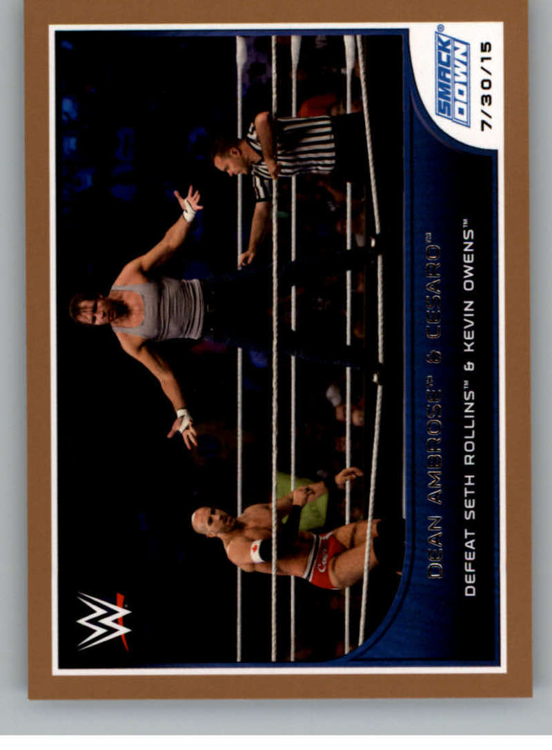 2016 Topps WWE Road to Wrestlemania Bronze Parallel #70 Dean Ambrose & Cesaro - Defeats Seth Rollins NM-MT 